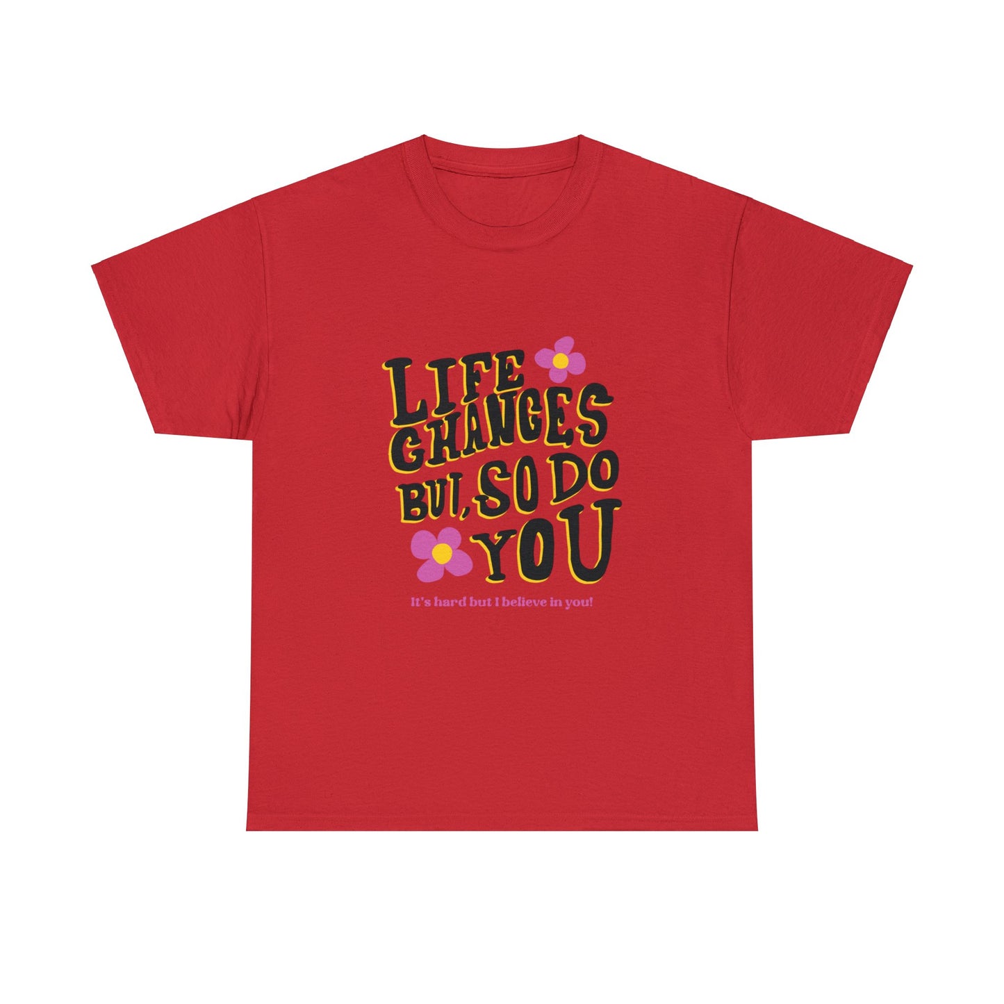 "Life Changes" Inspirational Cotton Tee