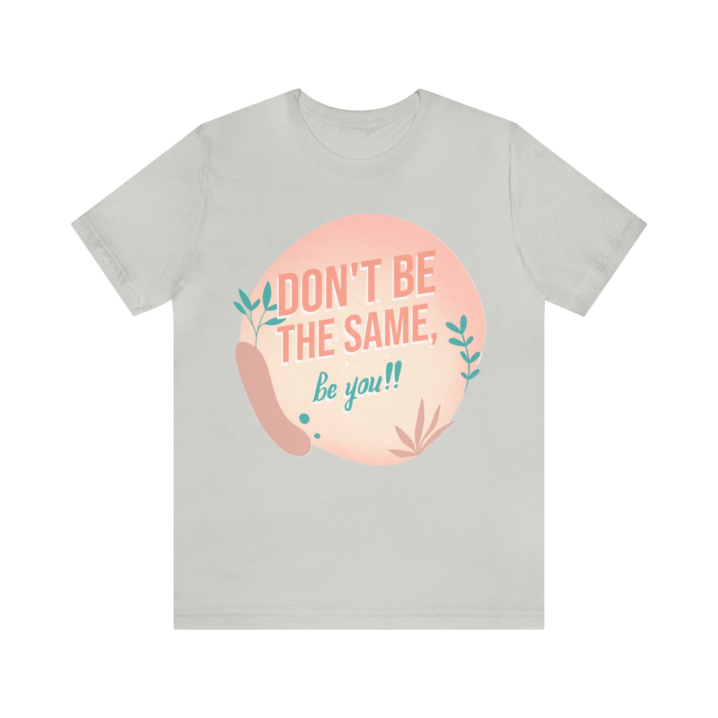 Be Unique Tee on Unisex Jersey Short Sleeve Tee