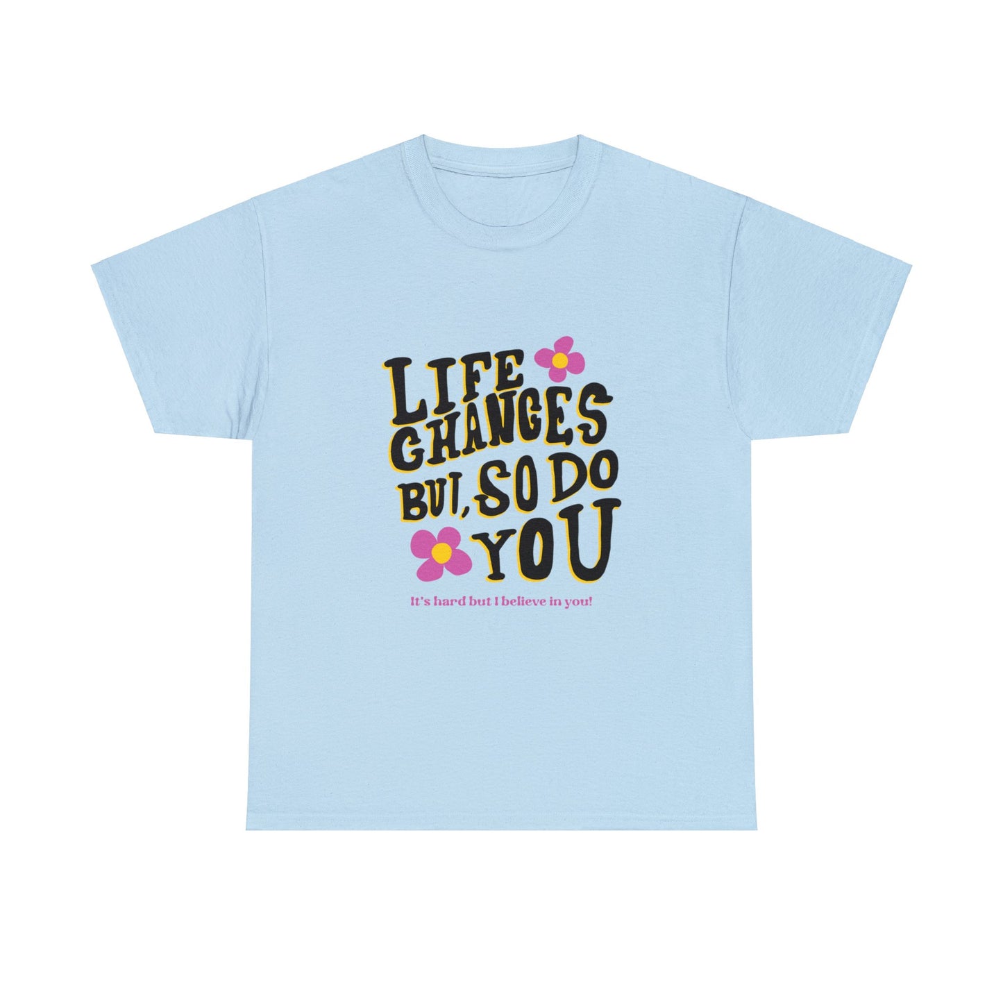 "Life Changes" Inspirational Cotton Tee