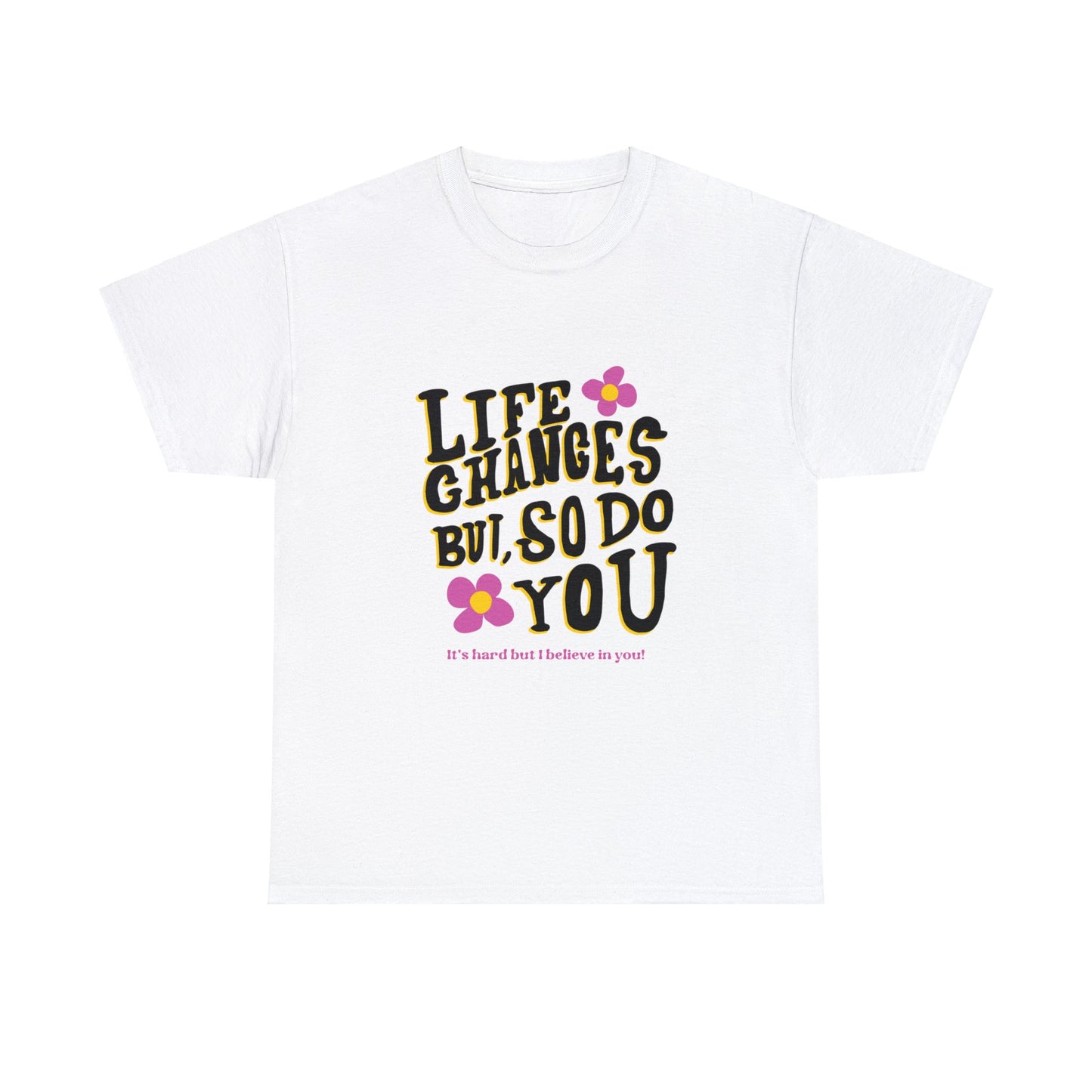 "Life Changes" Inspirational Cotton Tee