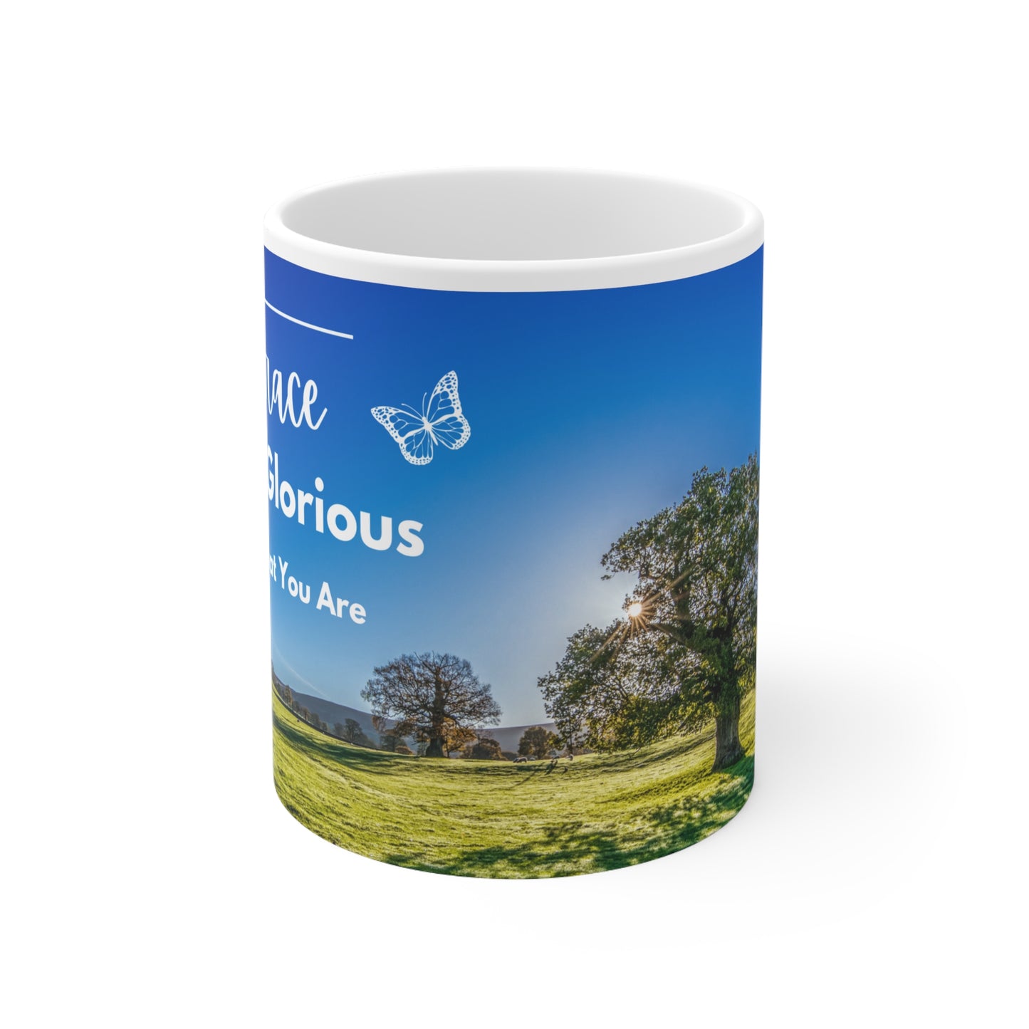 Embrace the Glorious Mess Ceramic Mug 11oz